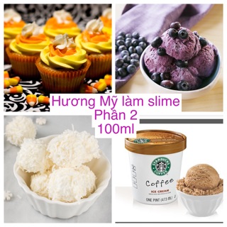 Hương liệu làm slime Mỹ 100ml ( phần 2) - hương liệu làm bánh
