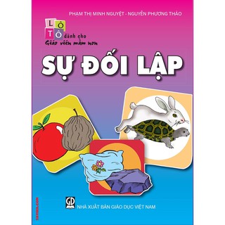 Flash card - Lô tô dành cho giáo viên mầm non - Chủ đề: Sự đối lập