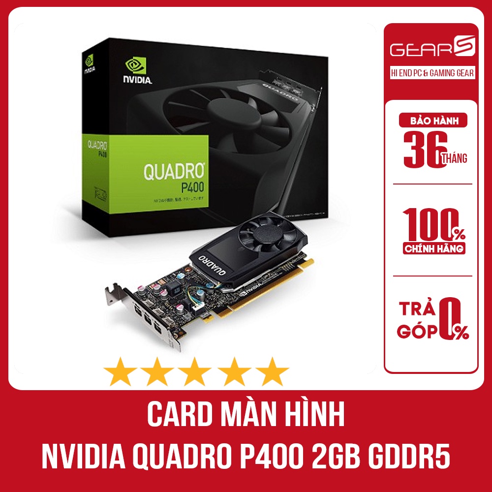 Bảng giá CARD MÀN HÌNH NVIDIA QUADRO P400 2GB GDDR5 Phong Vũ