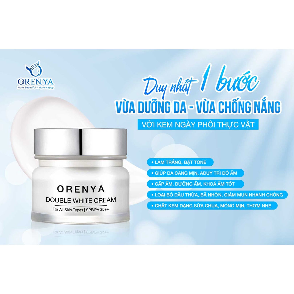 Kem Dưỡng Ban Ngày Orenya - Double White Cream, Vừa Dưỡng da vừa chống nắng tối ưu, Trắng hồng tự nhiên - ORENYA TPHCM