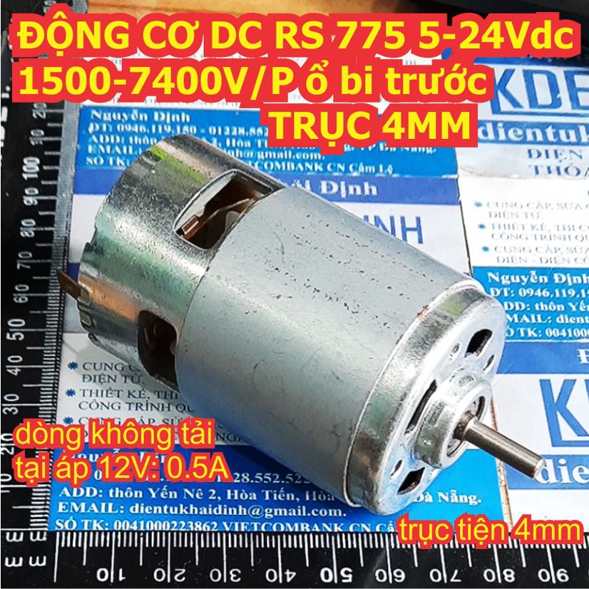 ĐỘNG CƠ DC RS 775 5-24Vdc 1500-7400V/P ổ bi trước TRỤC 4MM 350g kde4968