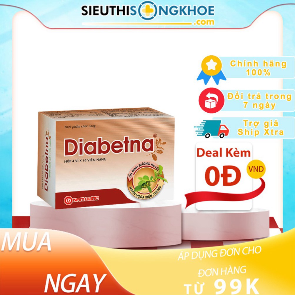 CHÍNH HÃNG_Tiểu Đường Diabetna Dây Thì Canh Hộp 40 Viên_CAM KẾT HOÀN TIỀN 200% NẾU PHÁT HIỆN HÀNG GIẢ