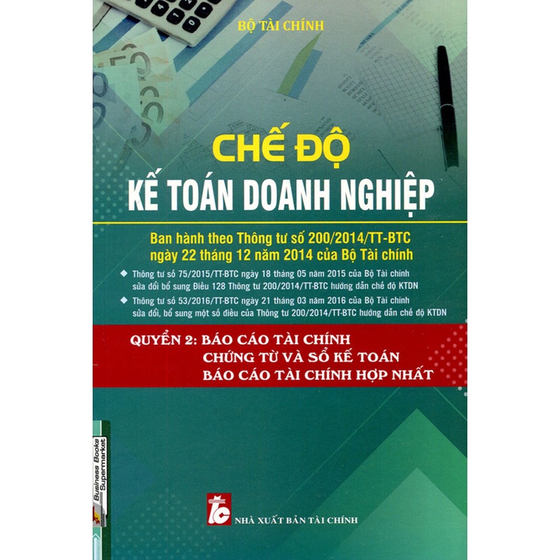 Sách - Chế Độ Kế Toán Doanh Nghiệp - Quyển 2 - Báo Cáo Tài Chính Chứng Từ Và Sổ Sách Kế Toán, Báo Cáo Tài Chính Hợp Nhất