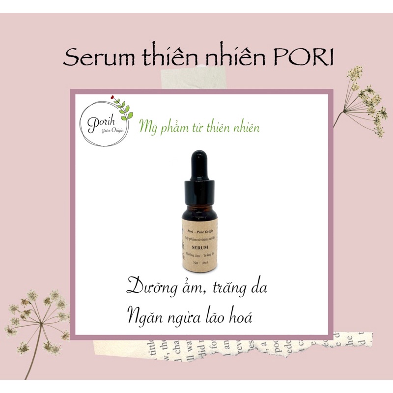 [ Ảnh thật ] SERUM DƯỠNG ẨM TRẮNG DA THIÊN NHIÊN PORI