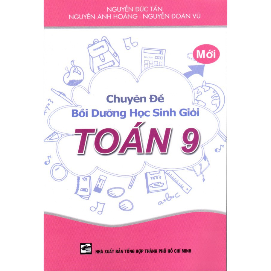 Sách - Chuyên Đề Bồi Dưỡng Học Sinh Giỏi Toán 9