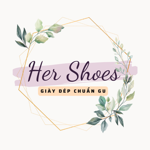 Her Shoes - Giày dép chuẩn Gu