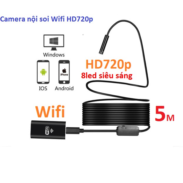 Camera Nội soi phát Wifi chuẩn HD720p phiên bản mới dài 3m/ 5m
