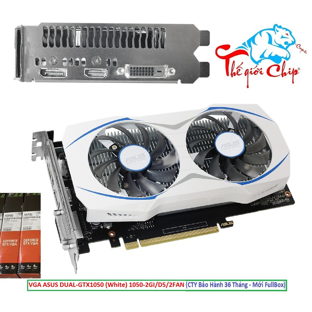 VGA (Cạc màn hình) ASUS DUAL-GTX1050 (White) 1050-2GI/D5/2FAN (CTY Box-3 Năm)