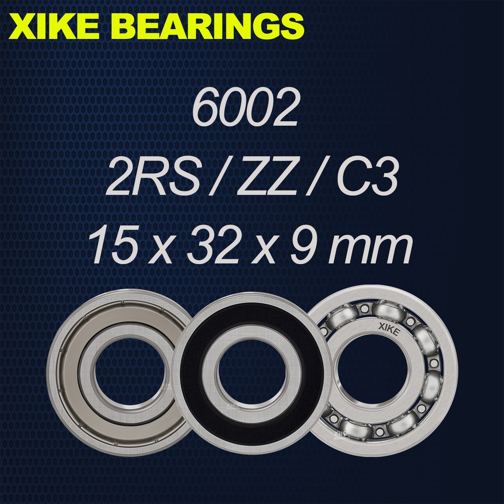 XIKE 6002-2RS / ZZ / Open / C3 - Kích thước 15x32x9mm Vòng bi rãnh sâu chất lượng cao 6002-2RS / 600
