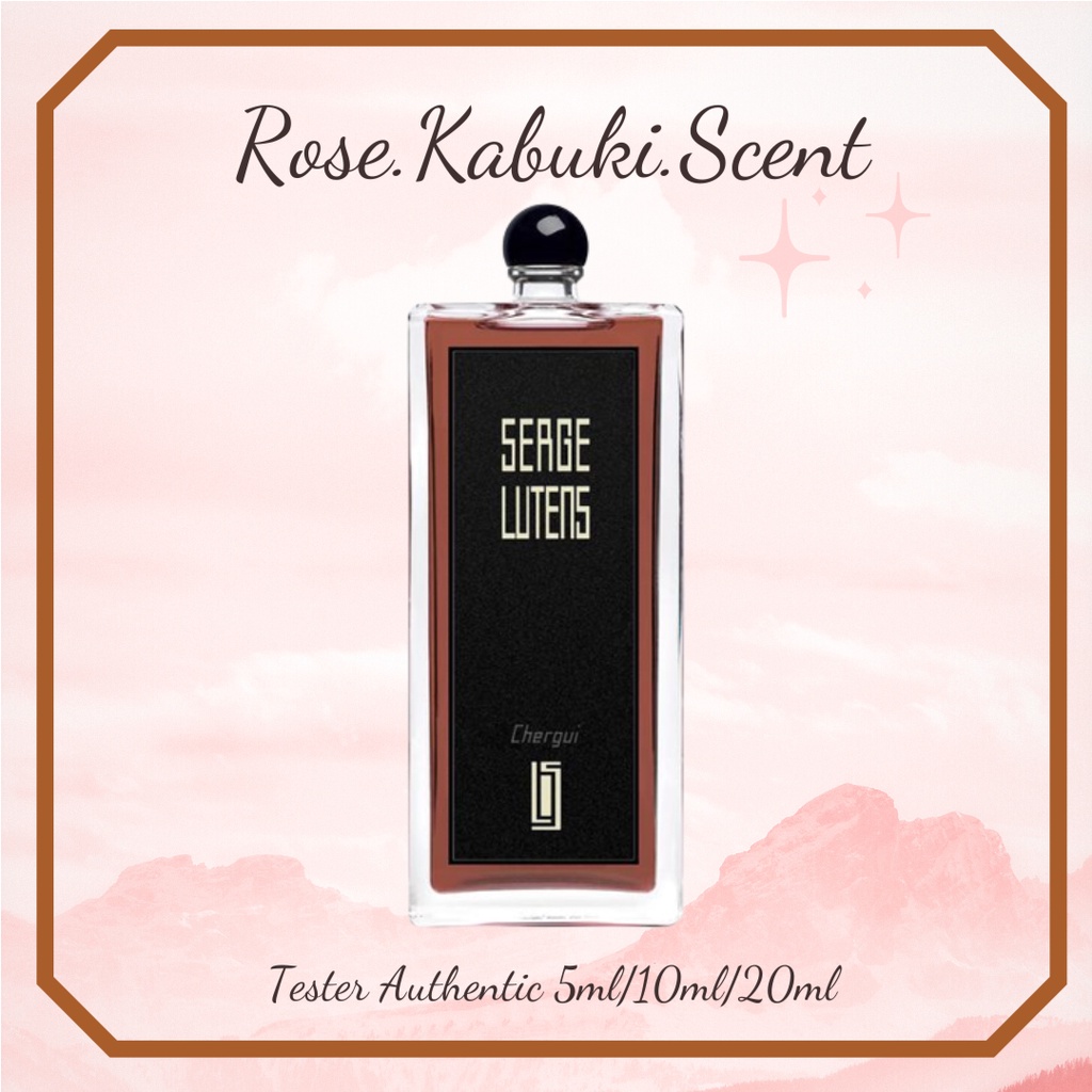 𝑹𝒐𝒔𝒆 𝑲𝒂𝒃𝒖𝒌𝒊_ Nước hoa unisex – Serge Lutens Chergui-5ml/10ml/20ml
