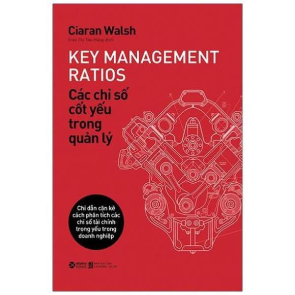 Sách - Các Chỉ Số Cốt Yếu Trong Quản Lý - Key Management Ratios [AlphaBooks]