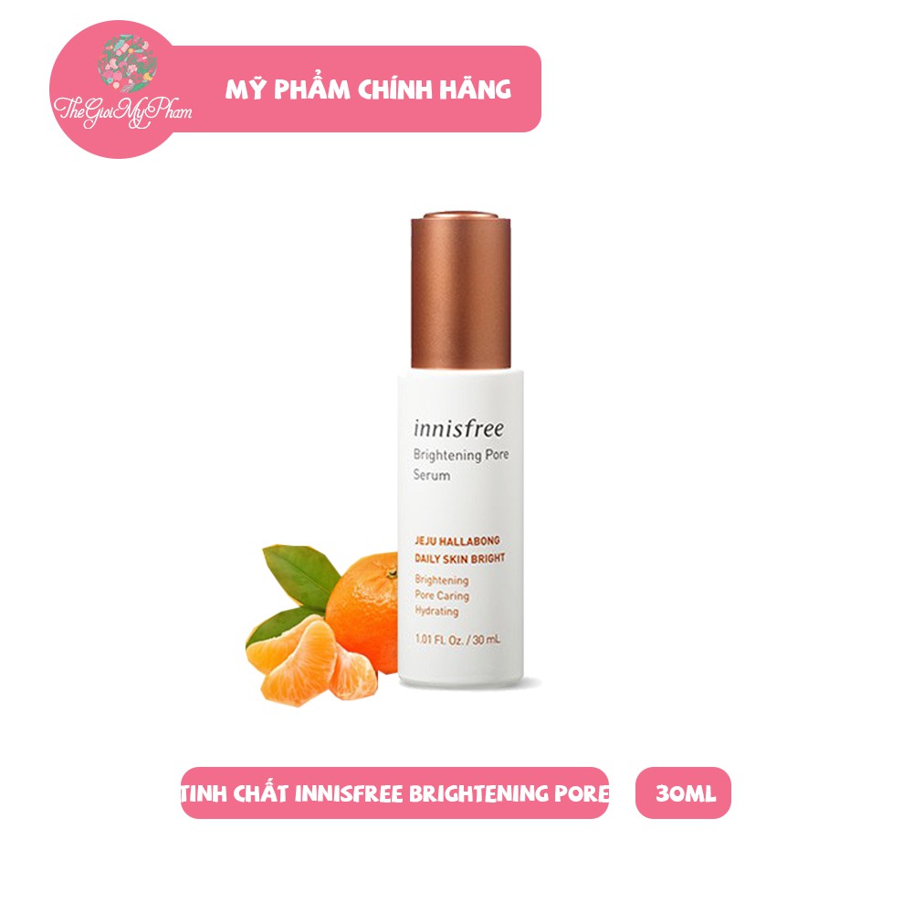 Tinh Chất Innisfree Brightening Pore Serum 30ml