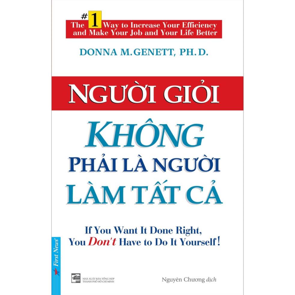 Sách - Người Giỏi Không Phải Là Người Làm Tất Cả - First News | BigBuy360 - bigbuy360.vn