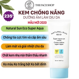 Kem chống nắng dưỡng ẩm da kể cả cho da khô The Face Shop Natural Sun Eco Super Aqua Sun cream SPF50+PA+++ 50ml