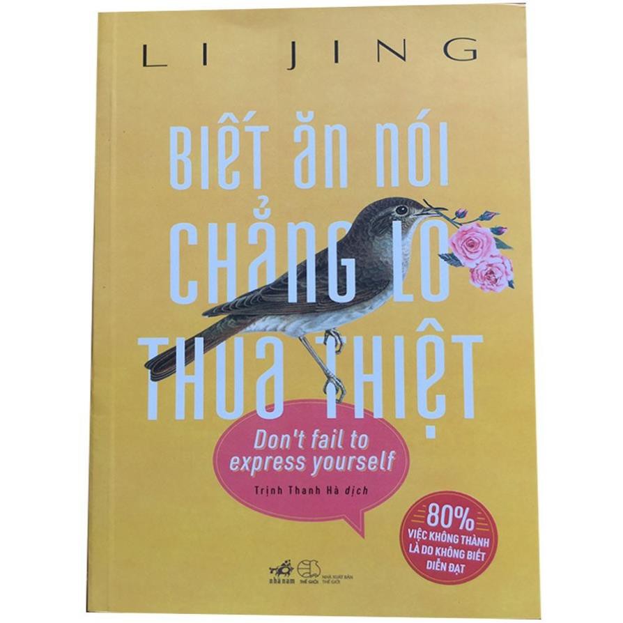 Sách - Biết Ăn Nói Chẳng Lo Thua Thiệt [Nhã Nam]