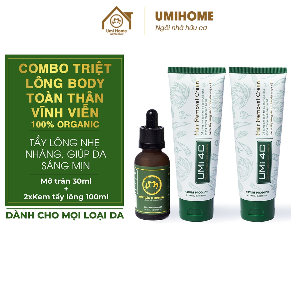 Combo triệt lông Toàn thân Body vĩnh viễn UMIHA ORGANIC bằng Mỡ trăn U Minh Hạ 30ml và Kem tẩy lông Umi 4C (100mlx2)