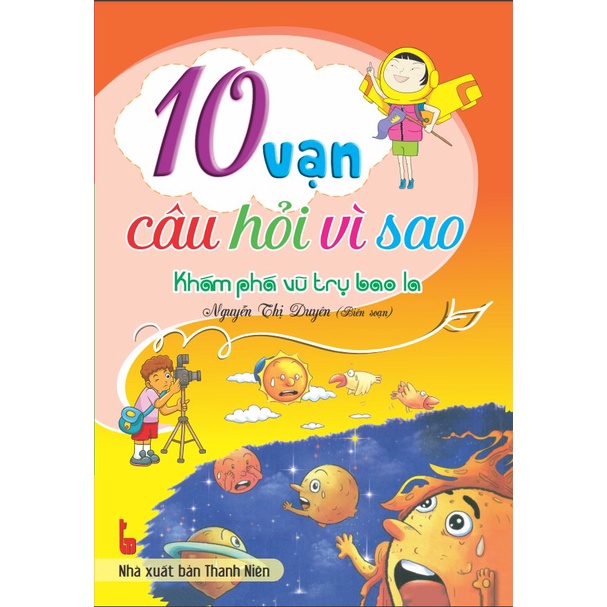 Sách - Mười vạn câu hỏi vì sao - Khám phá vũ trụ bao la