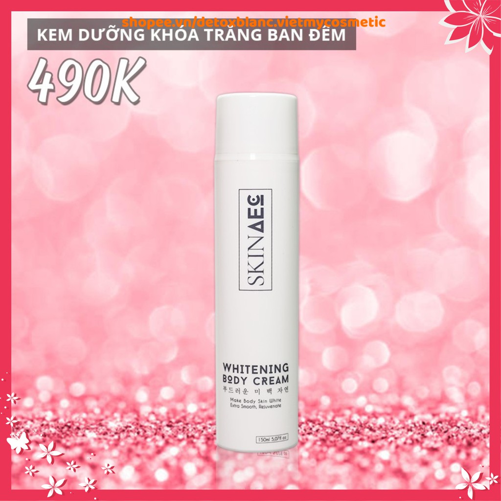 [FREESHIP] KEM DƯỠNG TRẮNG DA BAN ĐÊM SKIN AEC WHITENING BODY CREME