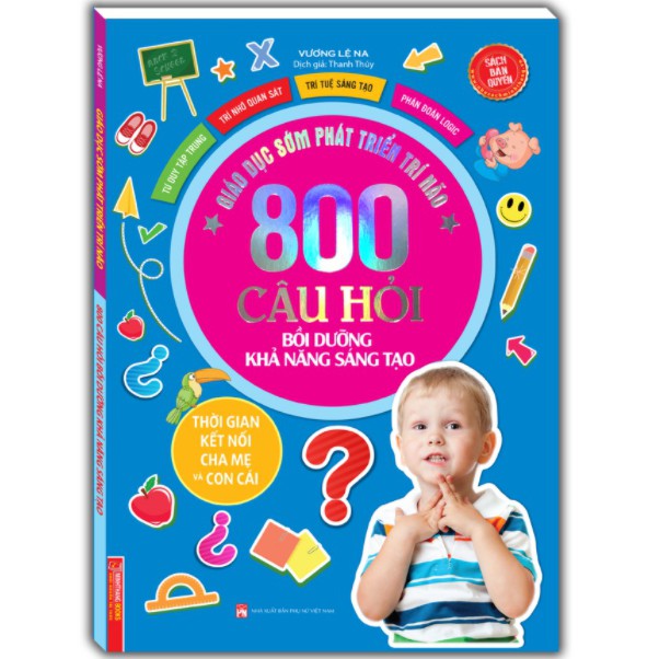 Sách - Giáo dục sớm phát triển trí não - 800 câu đố - Bồi dưỡng khả năng sáng tạo (sách bản quyền)