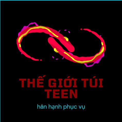 THẾ GIỚI TÚI TEEN