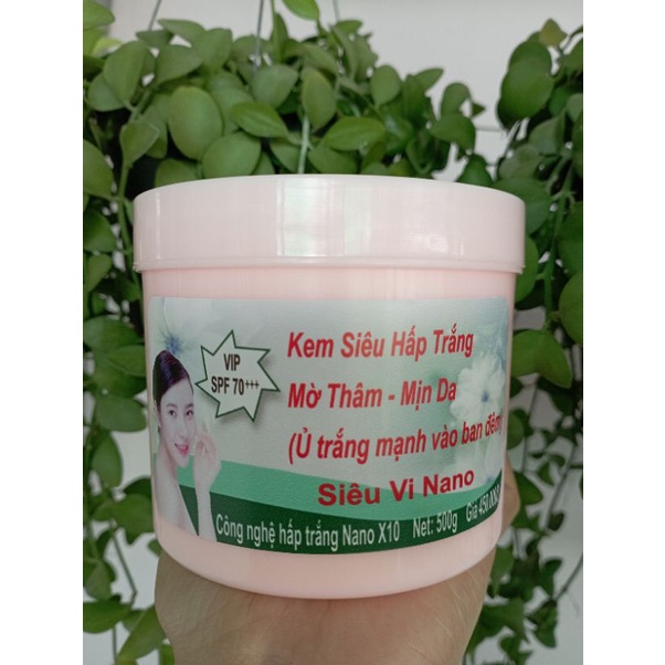 KEM SIÊU HẤP TRẮNG NANO ( KHỬ THÂM - MỊN DA) HỘP 500G