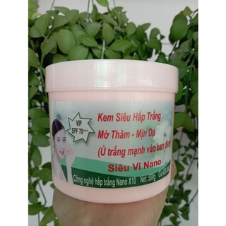 Kem body siêu hấp trắng nano hộp 500G