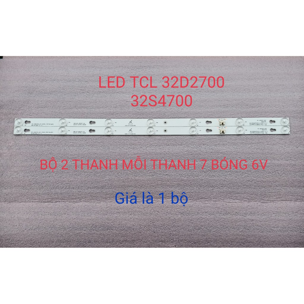 BỘ LED TIVI TCL 32S4700 32D2700 32D2780 MỚI 100% HÀNG ZIN HÃNG, BỘ 2 THANH MỖI THANH 7 BÓNG 6V- 32HR330M07A2 V2