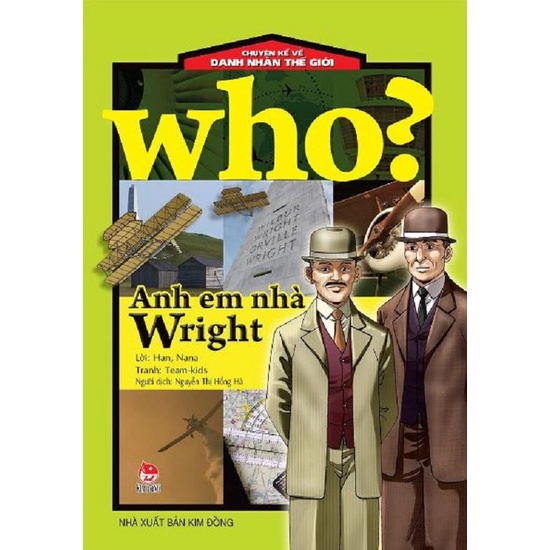 Sách - Who? Chuyện kể về danh nhân thế giới - Anh em nhà Wright