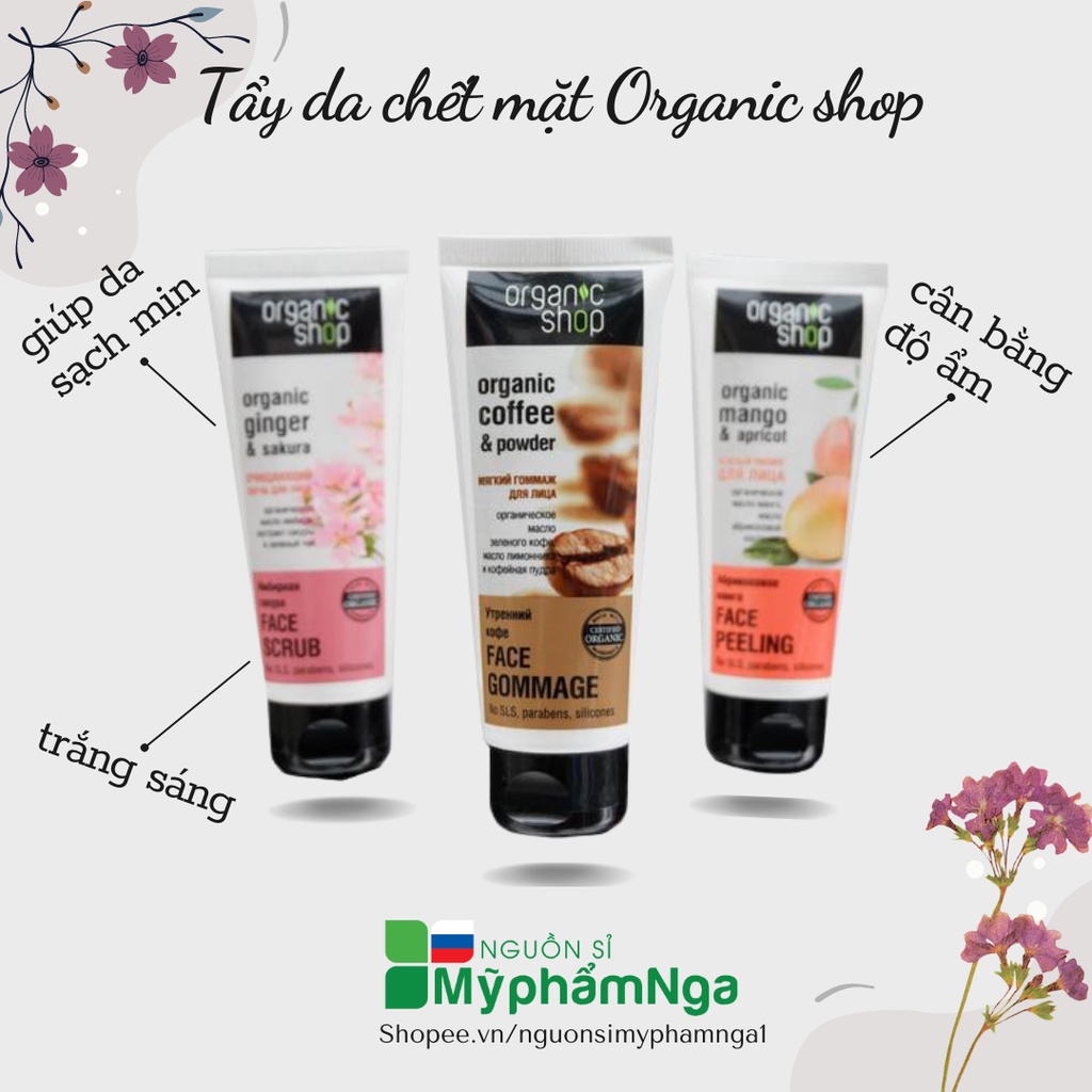 Tẩy da chết mặt Organic shop (có 3 mùi) - Tẩy tế bào chết mặt Organic