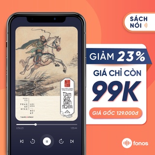 Sách nói: Tam Quốc Diễn Nghĩa 4 [E-Voucher Fonos]
