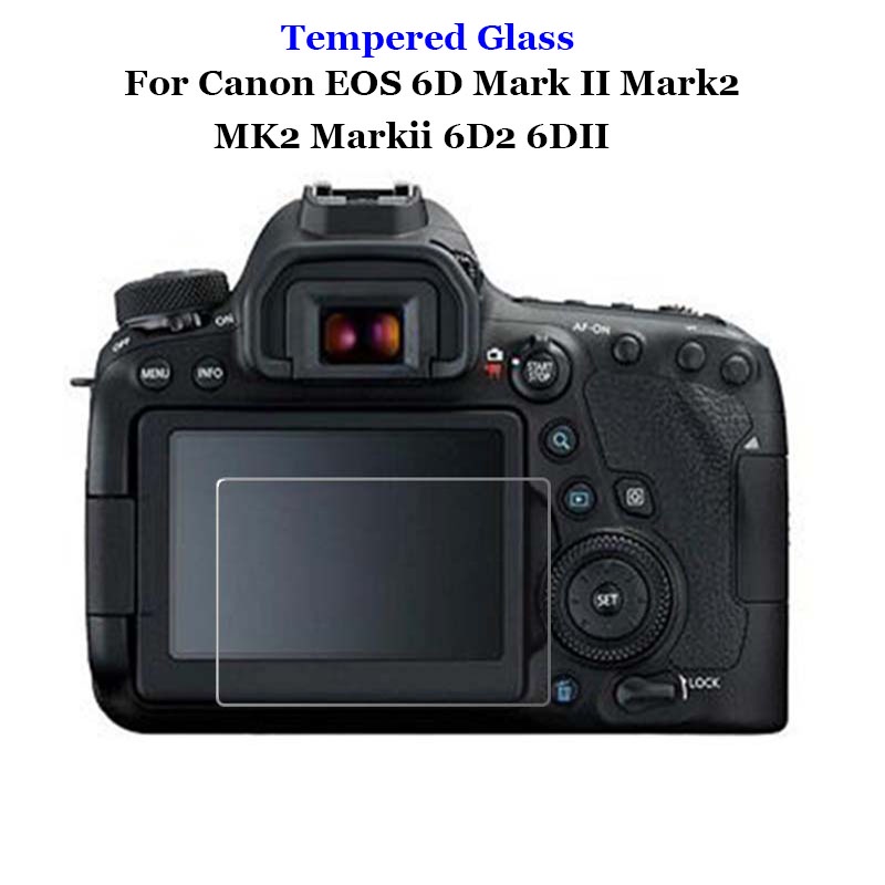 Kính Cường Lực 9H 2.5D Bảo Vệ Màn Hình LCD Chống Nổ Cho Canon EOS 6D 7D Mark II 2 6D2 7D2 7DII 6DII Mark2 MK2 MarkII