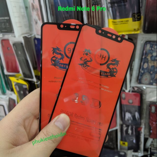Cường lực 19D Redmi Note 6 Pro FREESHIP Từ 50k full màn full keo ôm màn 2.5D chất đẹp