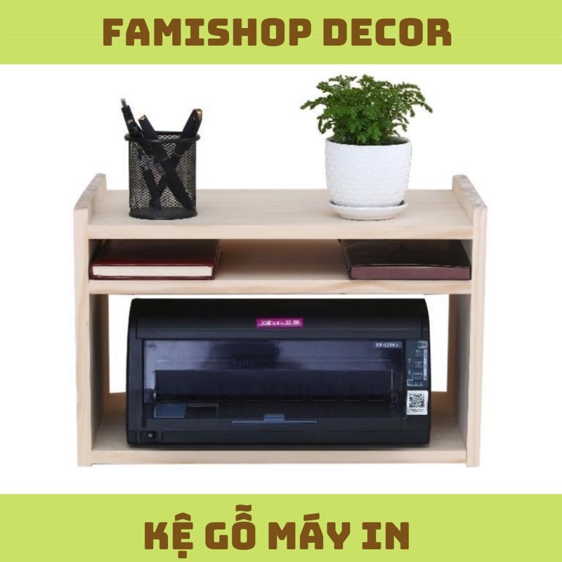 Kệ máy in, kệ sách gỗ mini, kệ chân sắt để bàn đa năng FAMI - 002