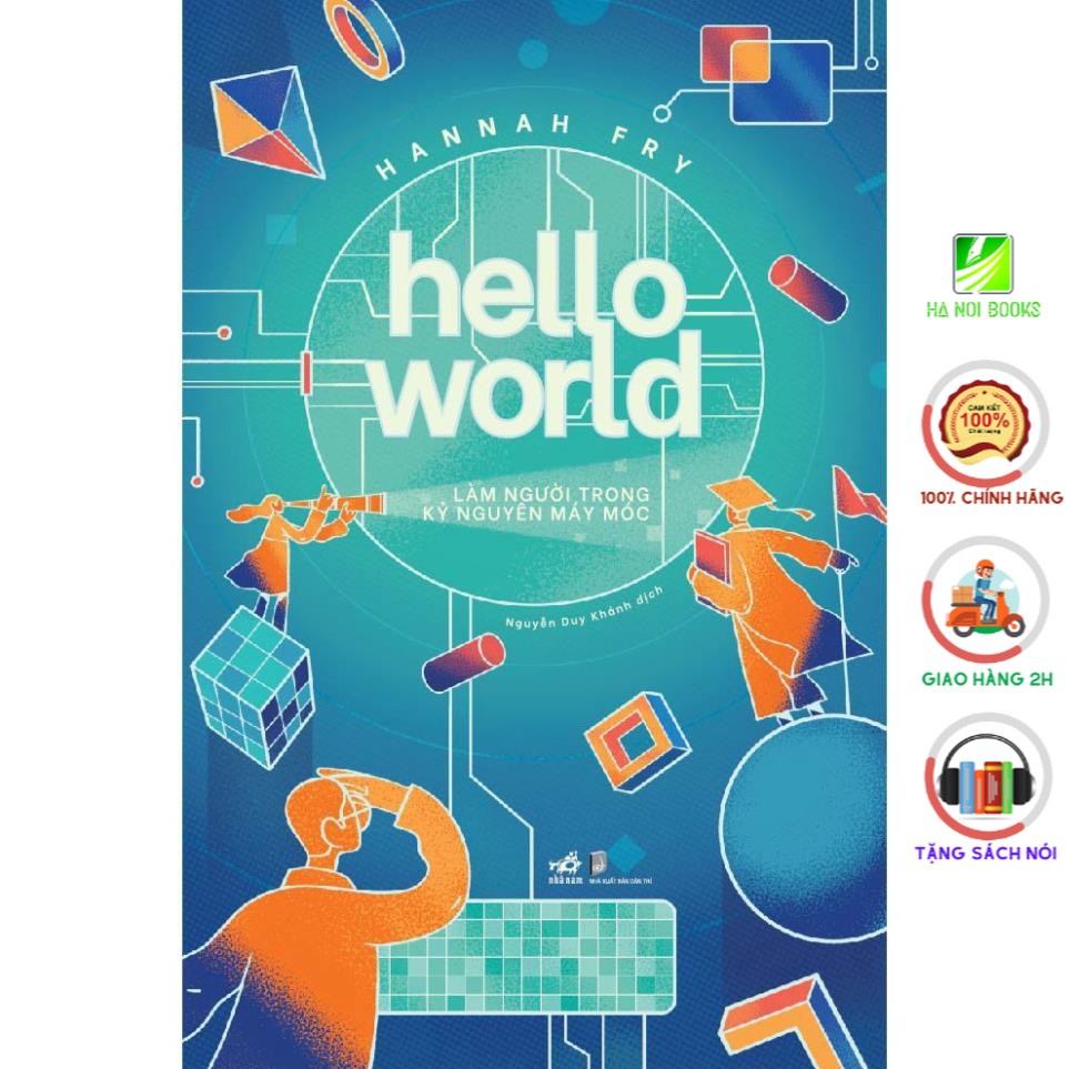 Sách - Hello World - Làm người trong kỷ nguyên máy móc [Nhã Nam]