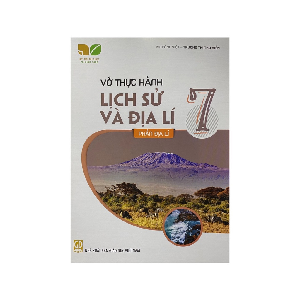 Sách - Vở thực hành lịch sử và địa lí 7 phần địa lí ( Kết nối )