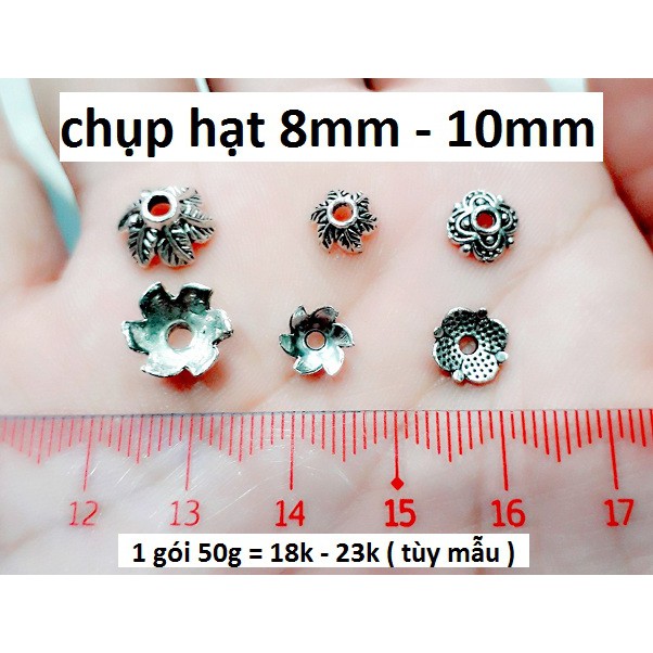 Charm bạc cổ " chụp hạt 6mm - 8mm - 10mm [ 50 gram = 23k / 1 gói ]