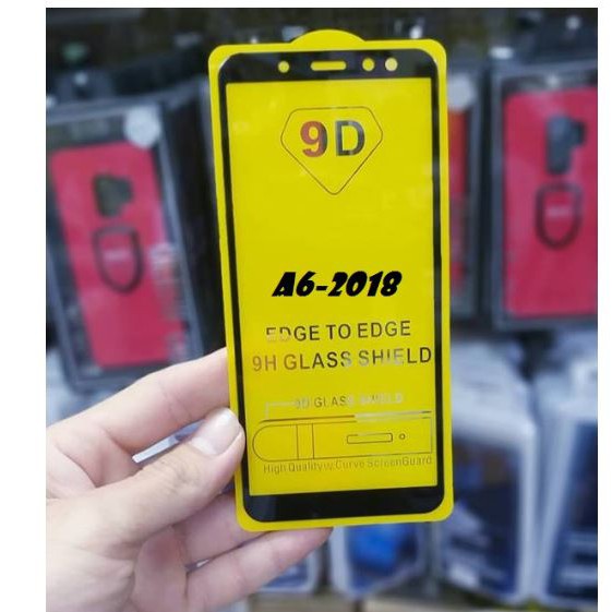 Kính Full màn 9D Sêu bền cho Galaxy A6/A6PLUS/A8 2018/A8 PLUS