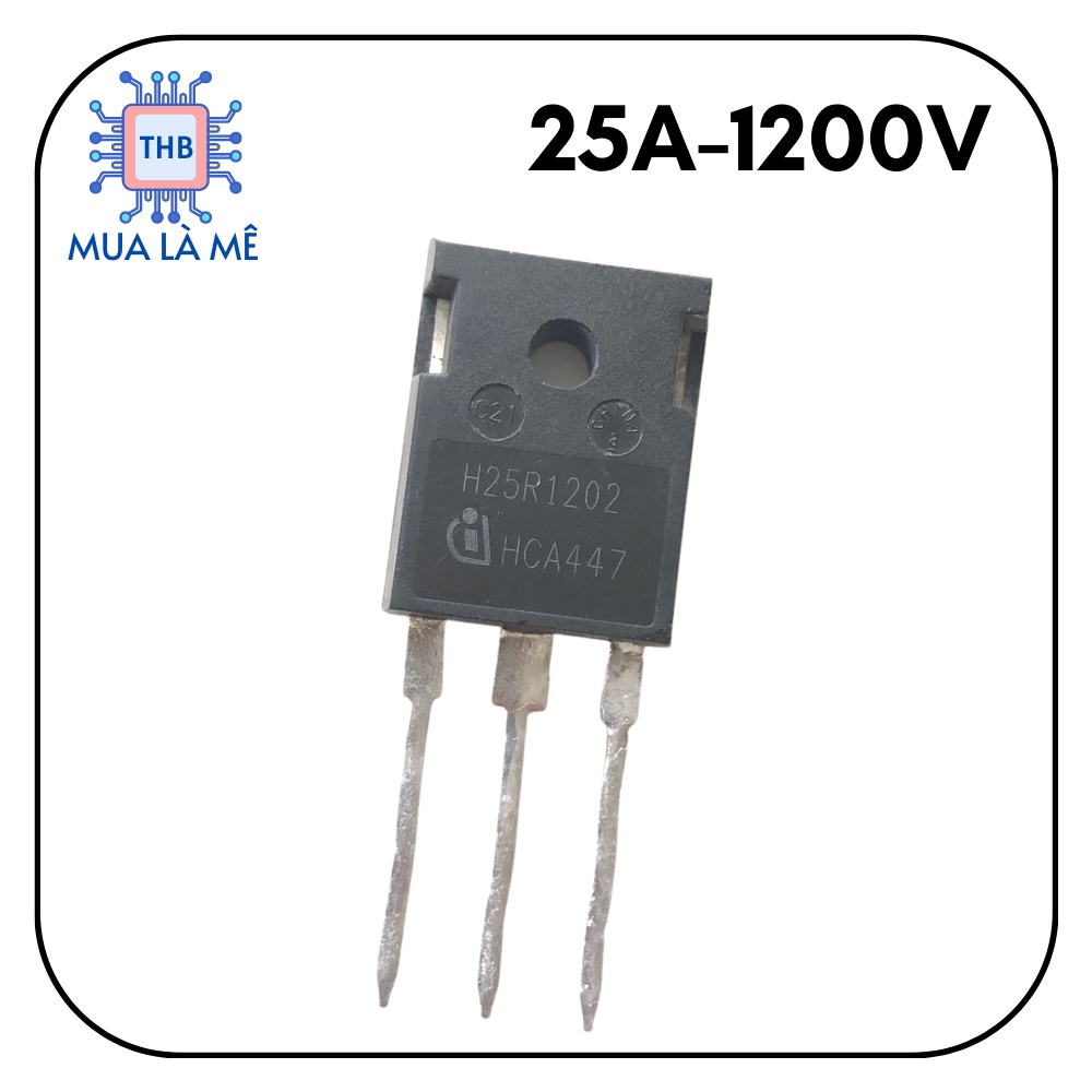 H25R1202 IGBT 25A-1200V bóc máy chất lượng tốt.