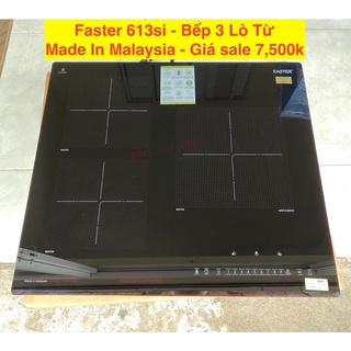 Bếp điện 3 lò từ, Bếp từ 3 Faster FS 613SI công nghệ Inverter chức năng hẹn giờ, nấu siêu nhanh, tiết kiệm điện năng