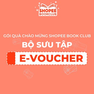 [E-Voucher] Bộ sưu tập E-Voucher - Gói quà chào mừng Shopee Book Club