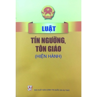 Sách - Luật tín ngưỡng tôn giáo hiện hành