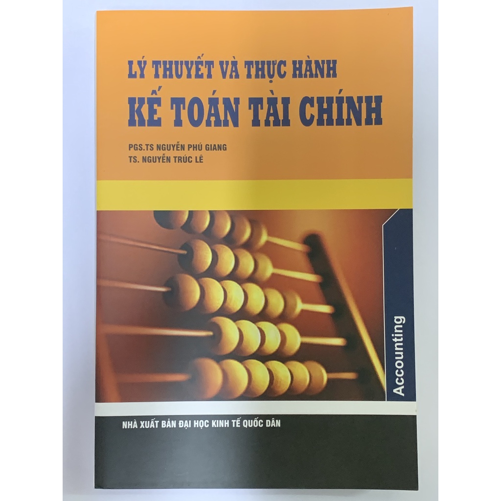 Sách - Lý Thuyết Và Thực Hành Kế Toán Tài Chính ( Nguyễn Phú Giang )