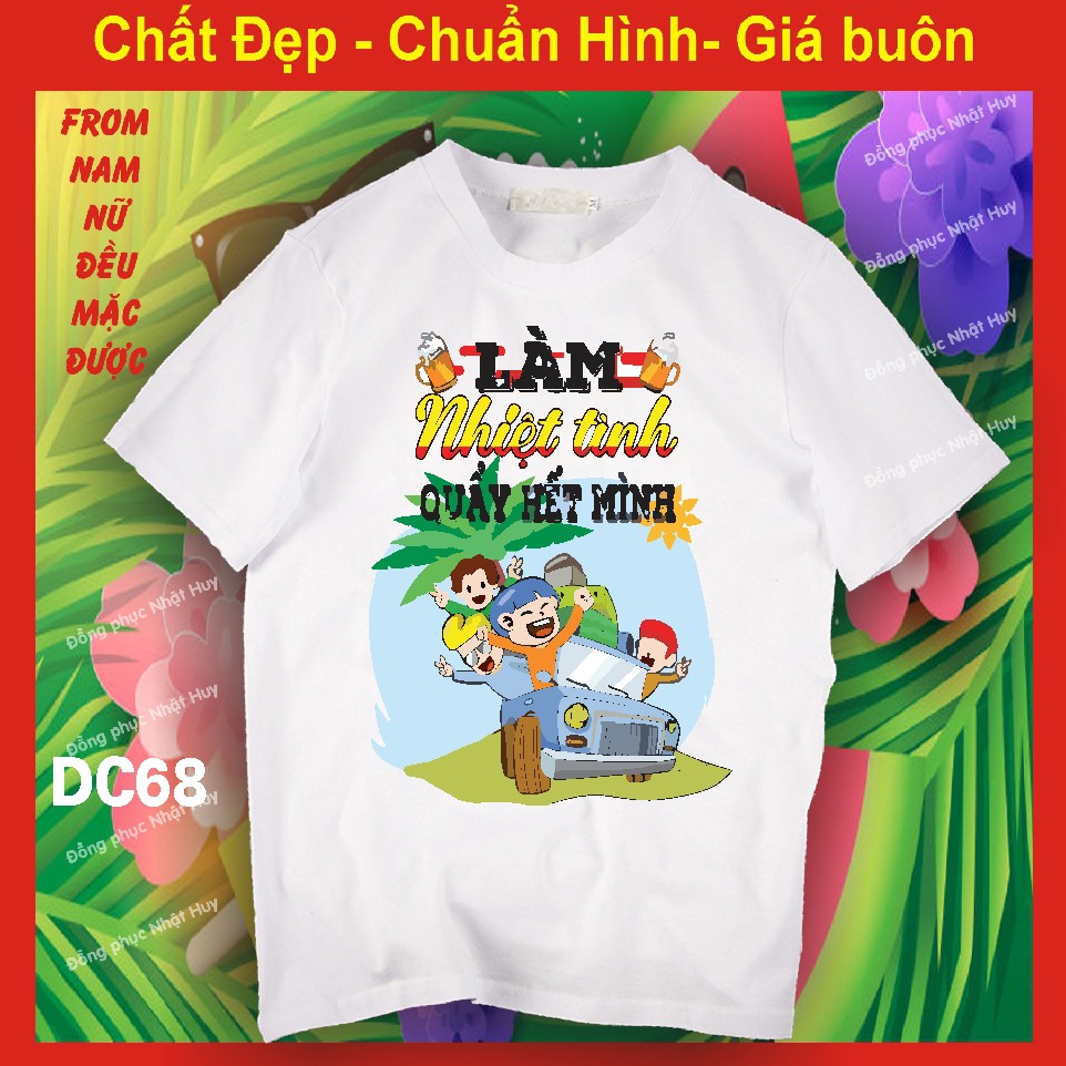 áo nhóm đi chơi DC65, du lịch biển, phông, thun, chất đẹp,bơ đi mà sống,lớp mình chưa 18, LÀM HẾT SỨC CHƠI HẾT MÌNH