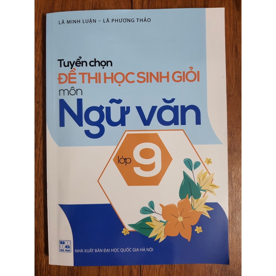 Sách - Tuyển chọn đề thi học sinh giỏi môn Ngữ Văn lớp 9