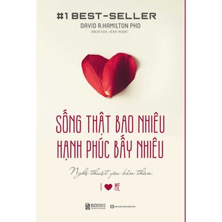 Sách Sống thật bao nhiêu, hạnh phúc bấy nhiêu