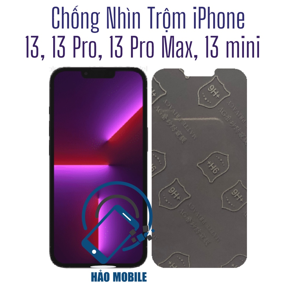 Dán chống nhìn trộm cho iphone 13, 13 pro, 13 mini, 13 pro max