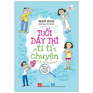 Sách Đinh Tị - Tuổi Dậy Thì Ti Tỉ Chuyện