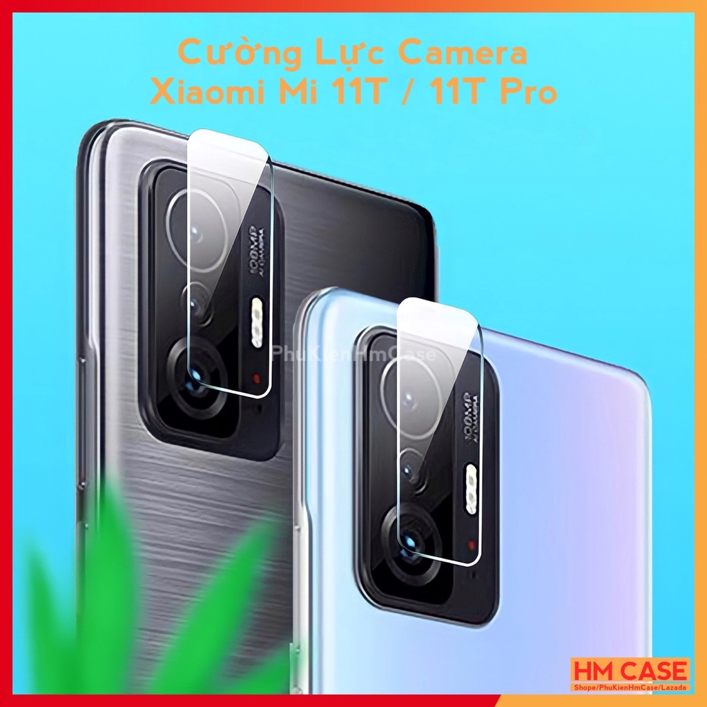Cường lực camera Xiaomi Mi 11T / Xiaomi Mi 11T Pro, Loại 1 sợi thuỷ tinh siêu trong