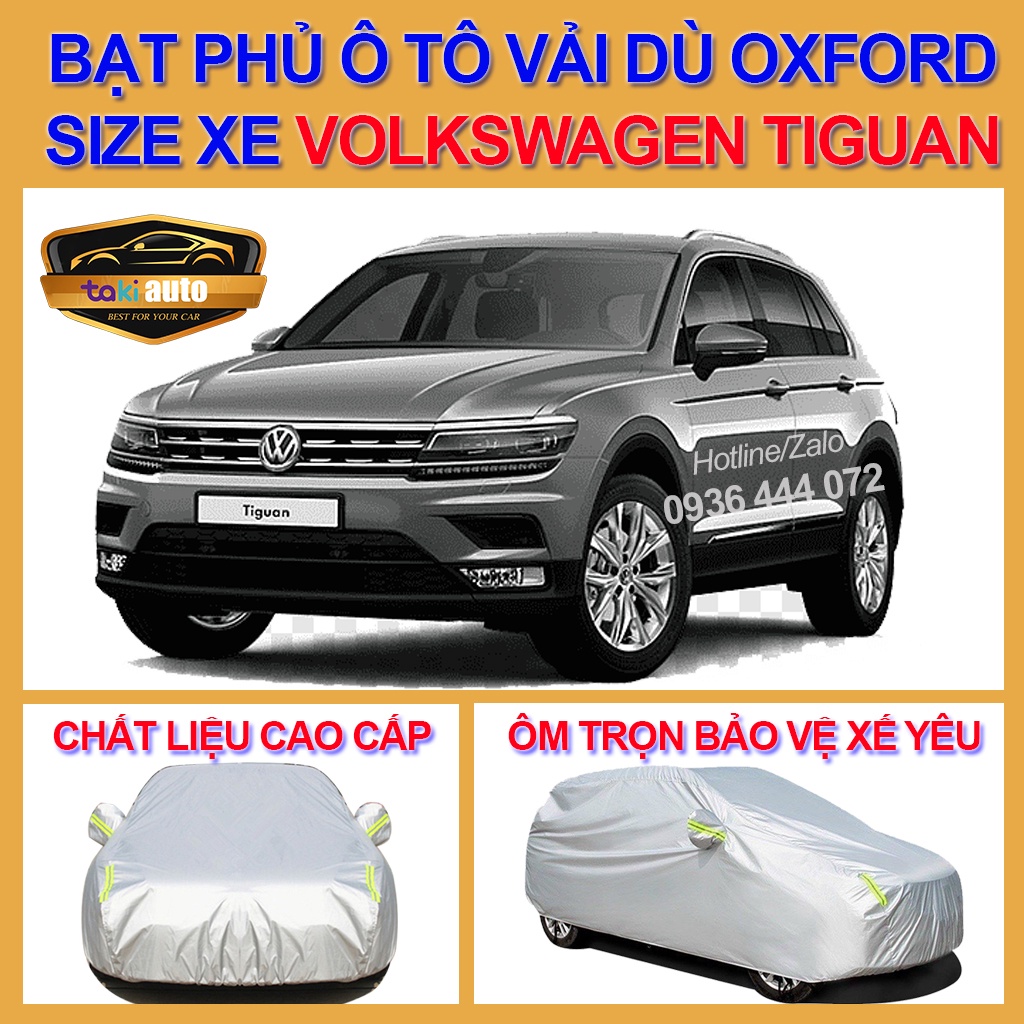 [TIGUAN- LOẠI VẢI DÙ] Bạt trùm xe ô tô Volkswagen Tiguan vải dù oxford cao cấp , áo bạt phủ trùm che kín che nắng,mưa