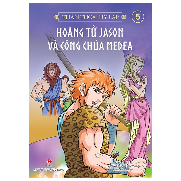 Sách - Thần Thoại Hy Lạp Tập 5: Hoàng Tử Jason Và Công Chúa Medea (Tái Bản 2019)